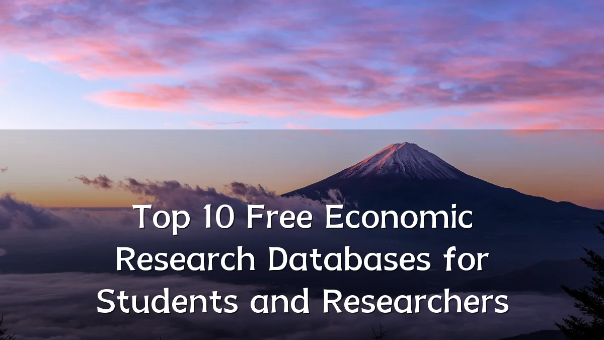 Top 10 Free Economic Research Databases for Students and Researchers