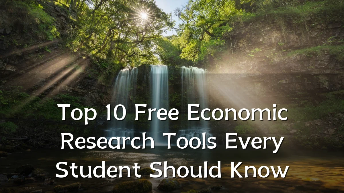 Top 10 Free Economic Research Tools Every Student Should Know
